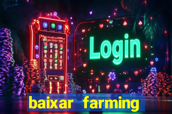 baixar farming simulator 18 dinheiro infinito